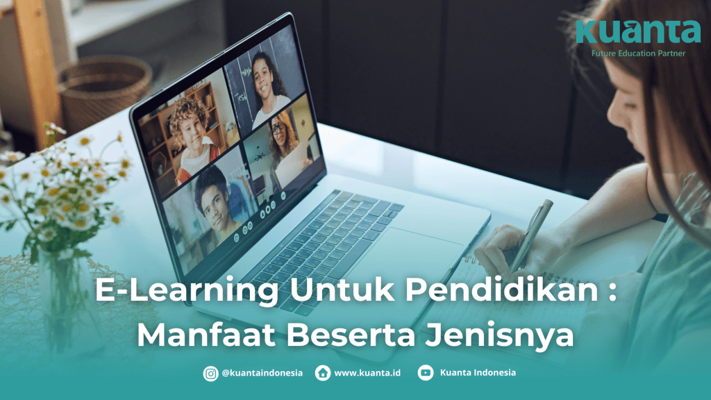 E-Learning Untuk Pendidikan : Manfaat Beserta Jenisnya