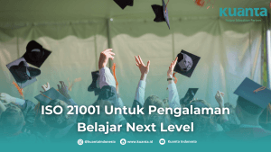 ISO 21001 Untuk Pengalaman Belajar Next Level