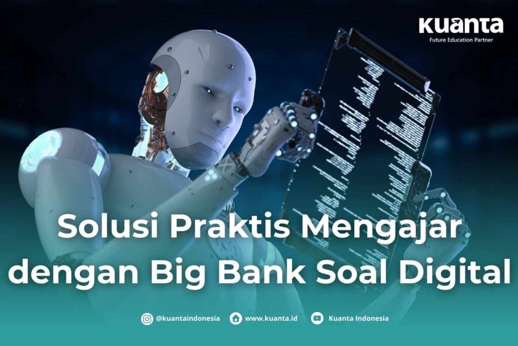 solusi praktis mengajar dengan big bank soal digital