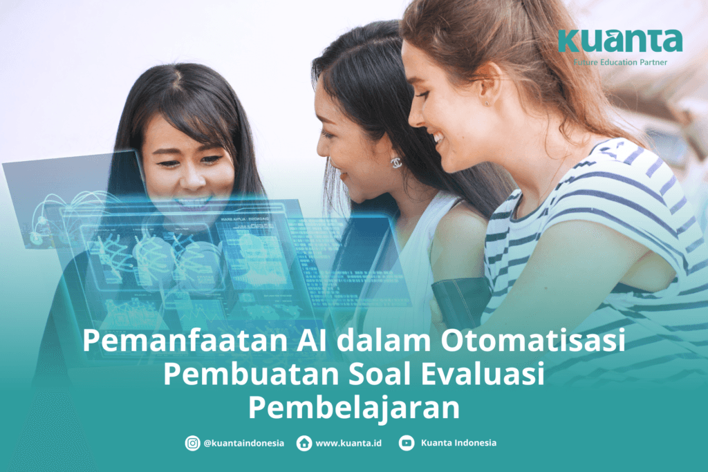 Pemanfaatan AI dalam Otomatisasi Pembuatan Soal Evaluasi Pe,mbelajaran