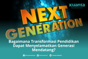 Bagaimana Transformasi Pendidikan Dapat Menyelamatkan Generasi Mendatang?