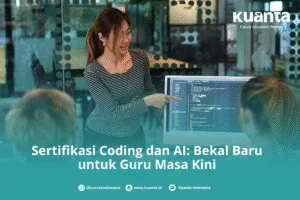 Sertifikasi Coding dan AI: Bekal Baru untuk Guru Masa Kini