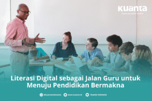 Literasi Digital sebagai Jalan Guru untuk Menuju Pendidikan Bermakna