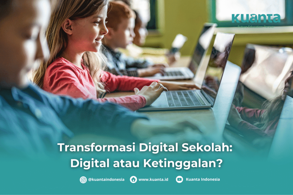 Transformasi diigital sekolah: digital atau ketinggalan?