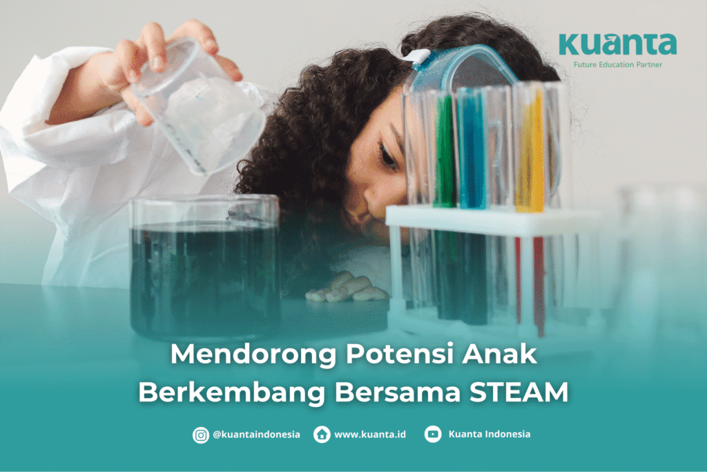 mendorong potensi anak berkembang bersama STEAM