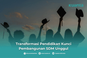Transformasi Pendidikan Kunci Pembangunan SDM Unggul