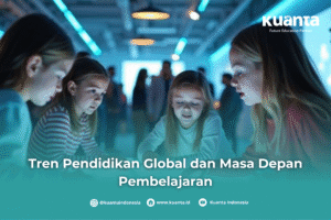 Tren Pendidikan Global dan Masa Depan Pembelajaran