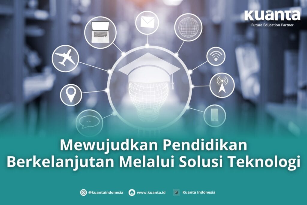 Pendidikan Berkelanjutan dengan Solusi Teknologi