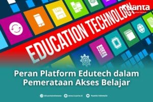 Platform Edutech untuk Akses Belajar Merata