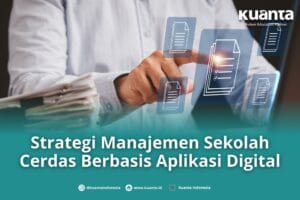 Manajemen Sekolah Cerdas dengan Aplikasi Digital