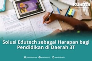 Solusi Edutech untuk Daerah 3T