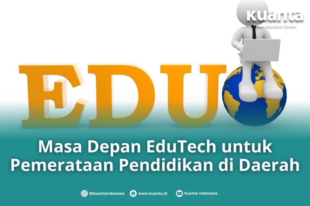 EduTech untuk Pemerataan Pendidikan di Daerah