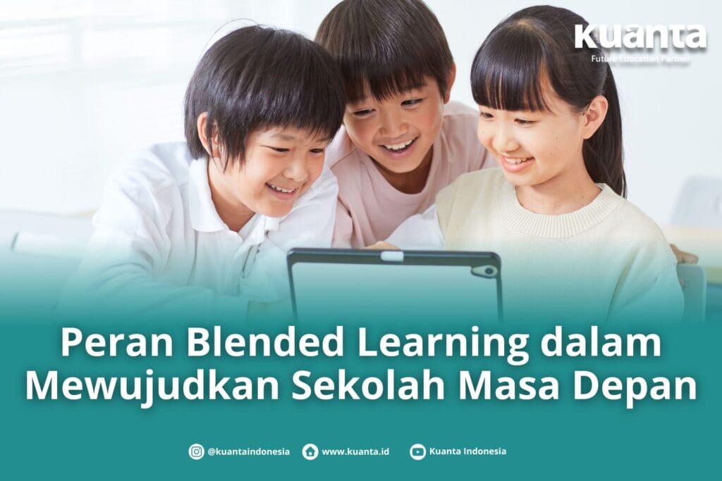 Blended Learning untuk Sekolah Masa Depan