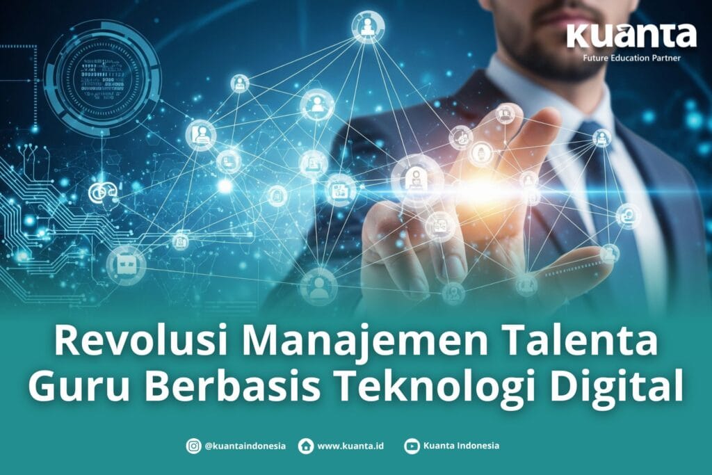 Manajemen Talenta Guru dengan Sistem Digital