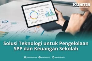 Solusi Teknologi untuk Pengelolaan SPP dan Keuangan Sekolah