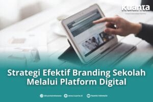 Strategi Branding Sekolah dengan Digital Platform