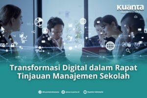Digitalisasi Rapat Tinjauan Manajemen Sekolah